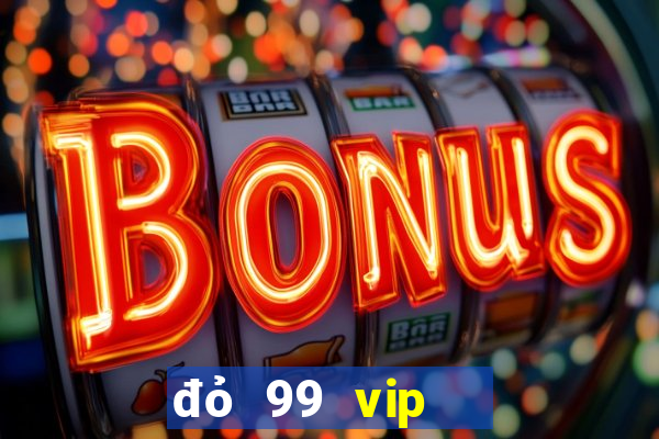 đỏ 99 vip   bắn cá nổ hũ