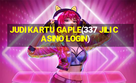 JUDI KARTU GAPLE(337 JILI CASINO LOGIN)