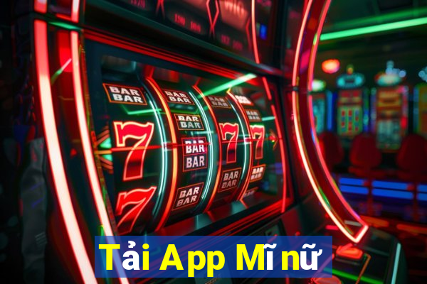 Tải App Mĩnữ