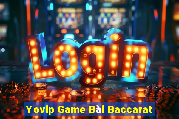 Yovip Game Bài Baccarat