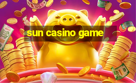 sun casino game