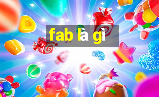 fab là gì