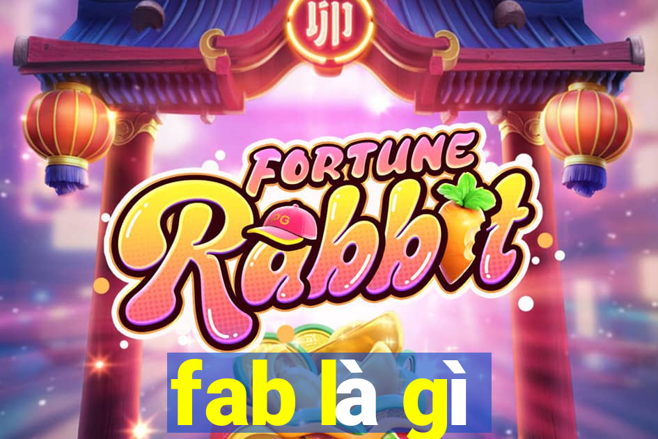 fab là gì