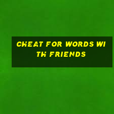 cheat for words with friends