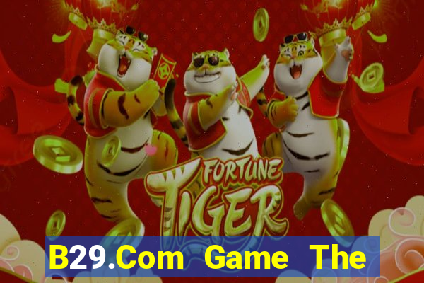 B29.Com Game The Bài Hay Nhất 2021