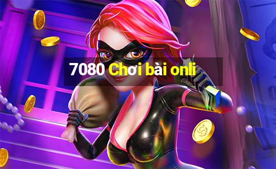 7080 Chơi bài onli