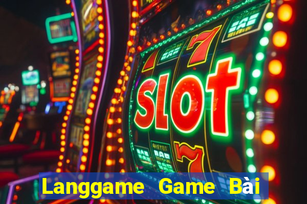 Langgame Game Bài Vip Club Đổi Thưởng