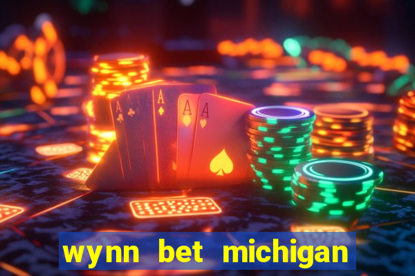 wynn bet michigan promo code