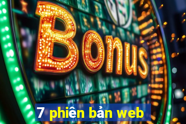 7 phiên bản web