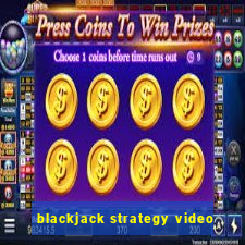 blackjack strategy video