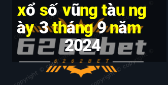 xổ số vũng tàu ngày 3 tháng 9 năm 2024