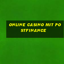 online casino mit postfinance