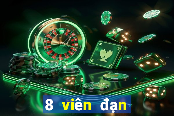 8 viên đạn giải trí Việt nam