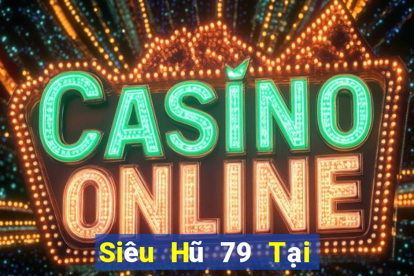 Siêu Hũ 79 Tại Game Bài B52