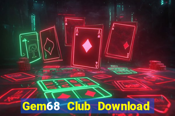 Gem68 Club Download Game Đánh Bài