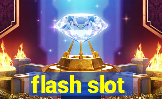 flash slot