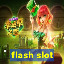 flash slot