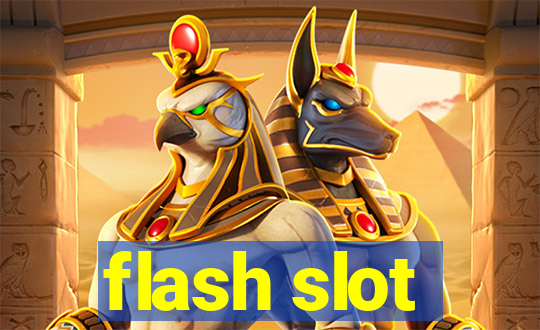 flash slot