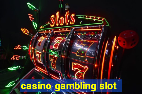 casino gambling slot