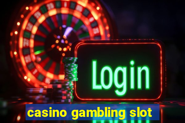 casino gambling slot