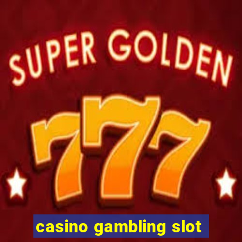 casino gambling slot