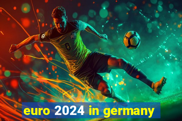 euro 2024 in germany