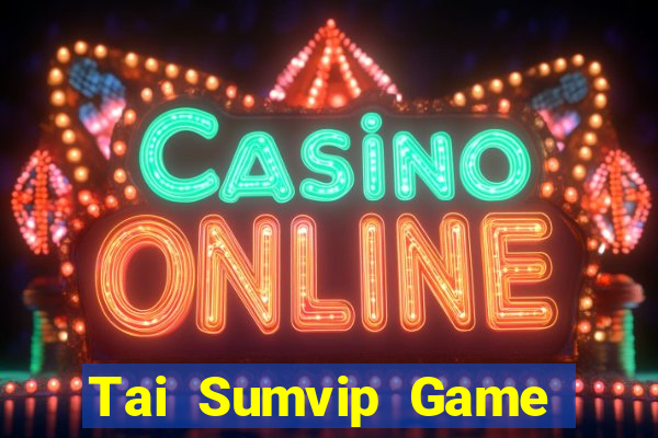 Tai Sumvip Game Bài Poker Online