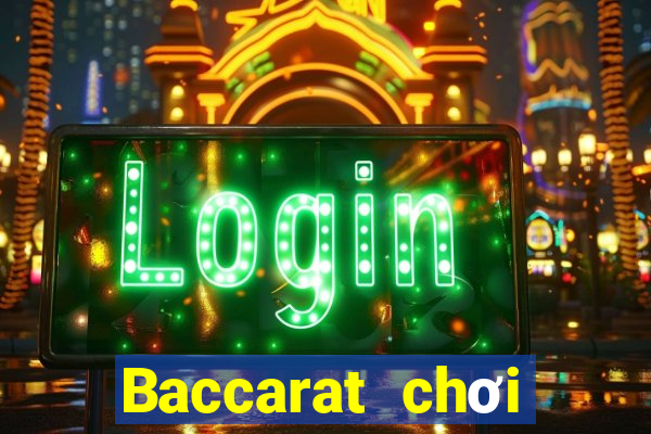 Baccarat chơi Trang và nhàn rỗi