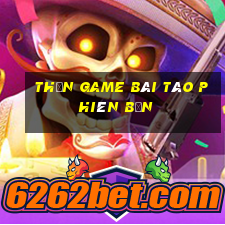 Thần game bài táo phiên bản