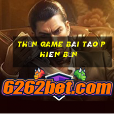 Thần game bài táo phiên bản