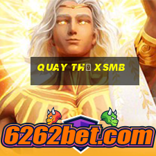 quay thư xsmb