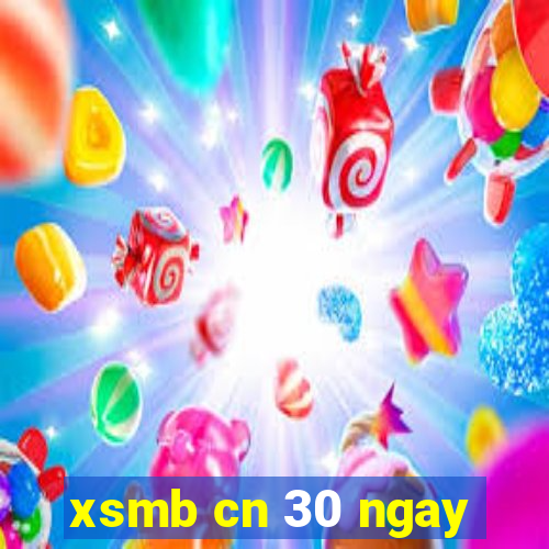 xsmb cn 30 ngay