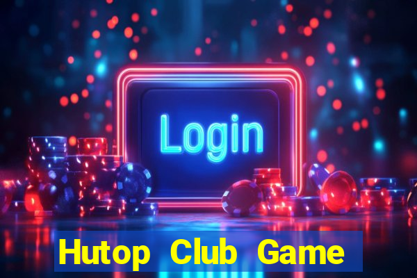 Hutop Club Game Bài Liêng