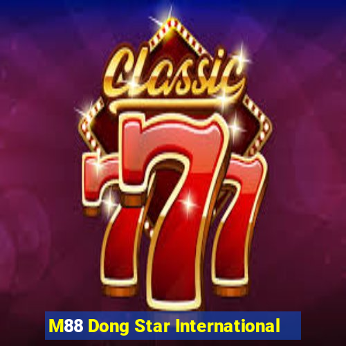 M88 Dong Star International