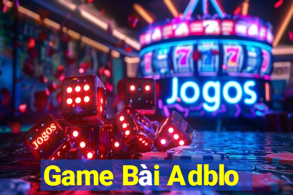 Game Bài Adblo