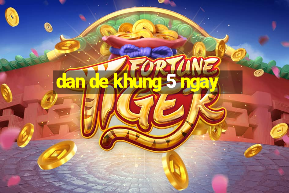 dan de khung 5 ngay