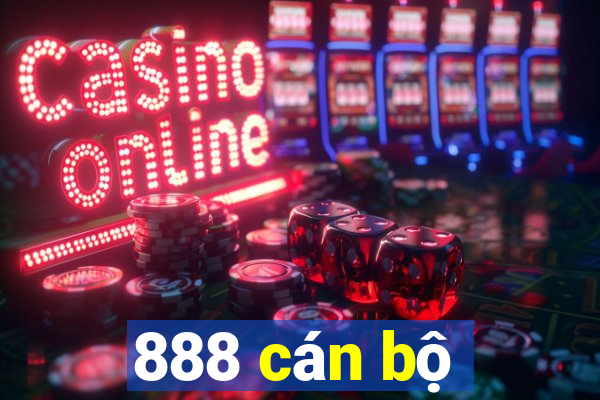 888 cán bộ