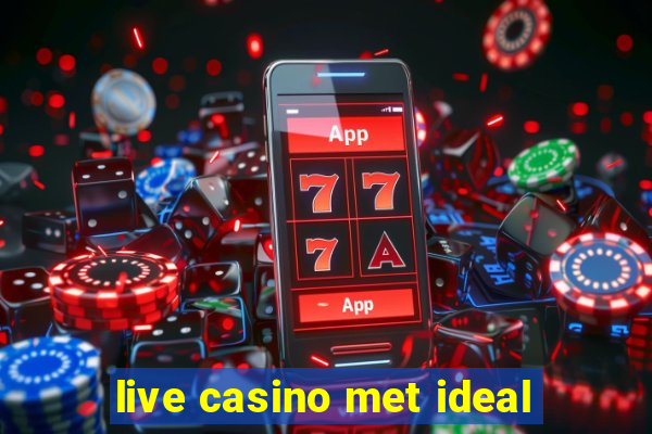 live casino met ideal