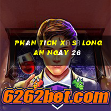 Phân tích Xổ Số Long An ngày 26