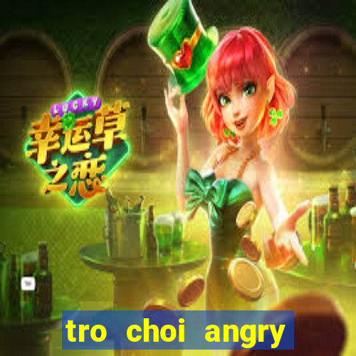 tro choi angry birds dua xe