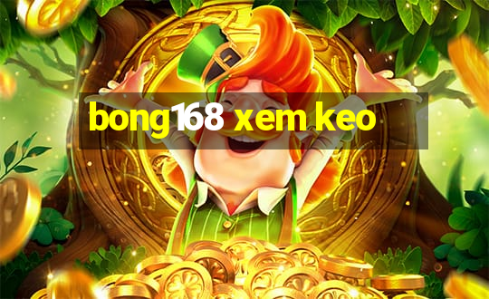 bong168 xem keo