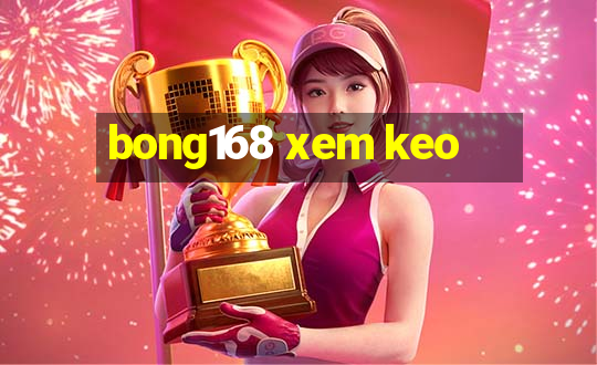 bong168 xem keo