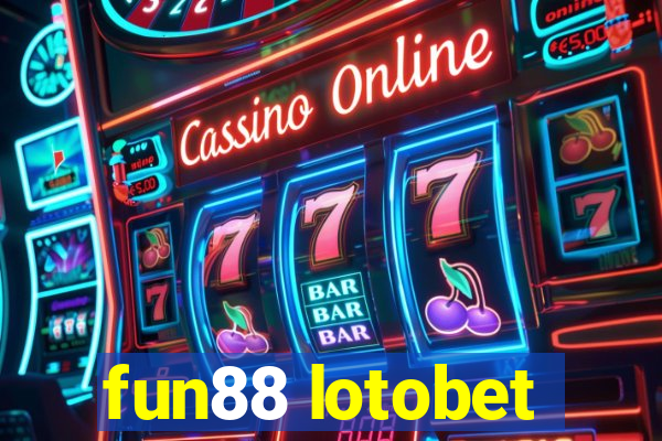 fun88 lotobet