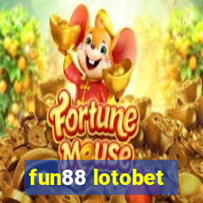 fun88 lotobet