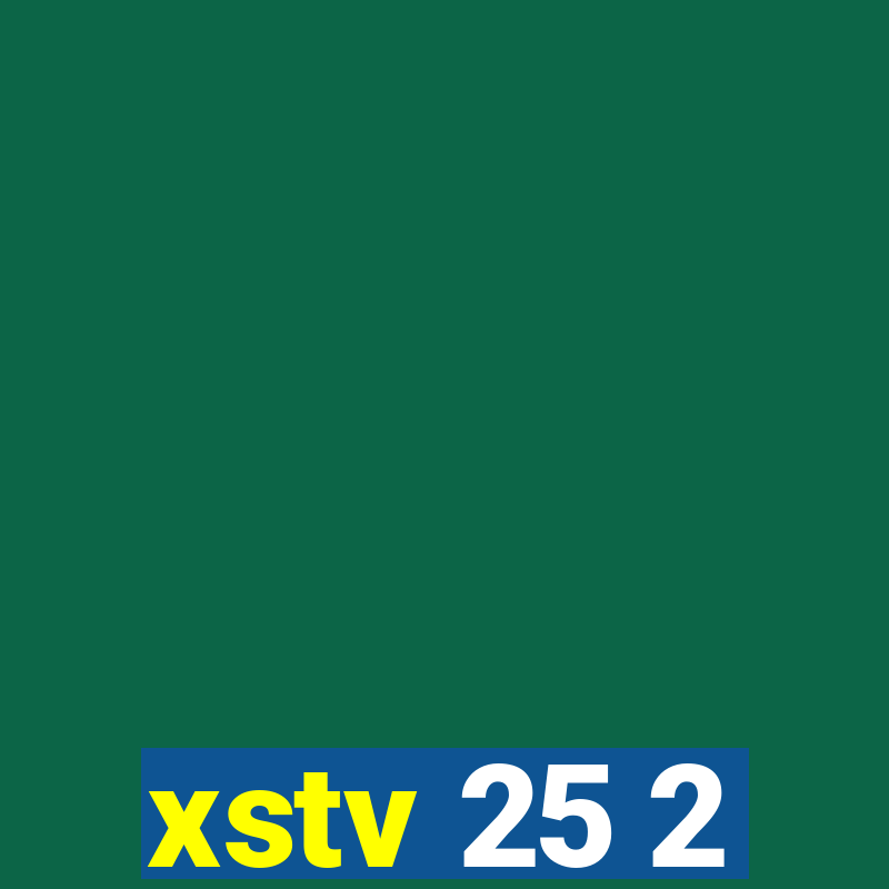 xstv 25 2