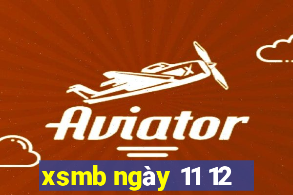 xsmb ngày 11 12