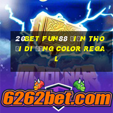 20bet Fun88 điện thoại di động Color Regal