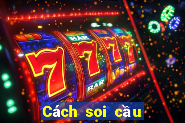 Cách soi cầu đặc biệt miền Bắc