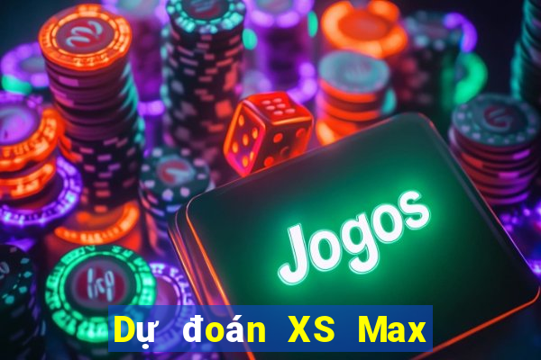 Dự đoán XS Max 3D ngày 29