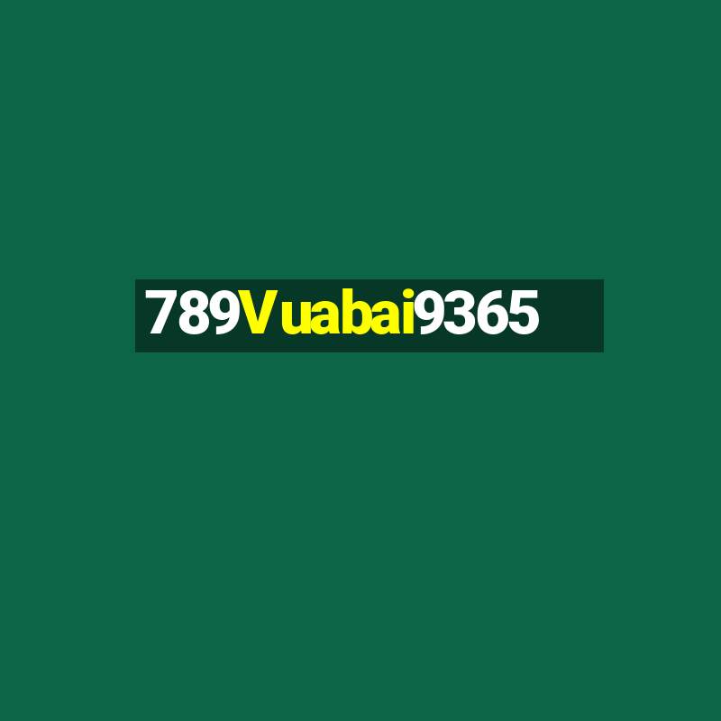 789Vuabai9365